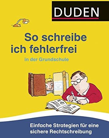 Ulrike Holzwarth-Raether - So schreibe ich fehlerfrei in der Grundschule: Einfache Strategien für eine sichere Rechtschreibung (Duden - So lerne ich in der Grundschule) - Preis vom 13.10.2026 19:28:25 h