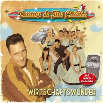 Wirtschaftswunder - Danny & The Chicks, CD