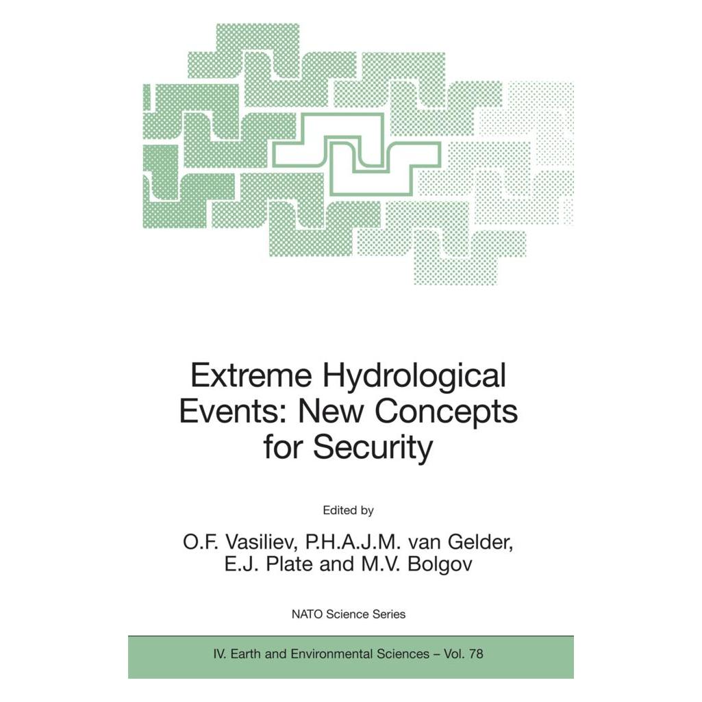 Springer Extreme Hydrological Events: New Concepts for Security (Englisch, Softcover, E O.F. Vasiliev, E.J. Plate, H A J M van Gelder, M.V. Bolgov, P/J Plate) (55203011)