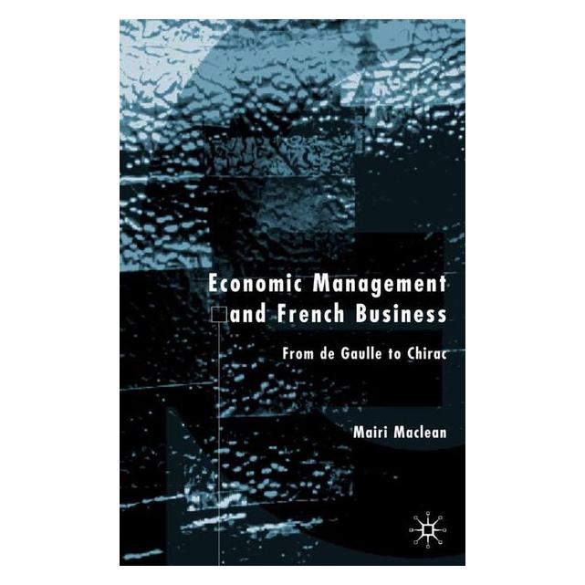 Palgrave Macmillan Uk Maclean:Economic Management and French (Englisch, Hardcover, M. Maclean) (63034616)
