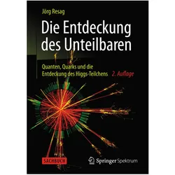 Die Entdeckung des Unteilbaren, Sachbücher von Jörg Resag
