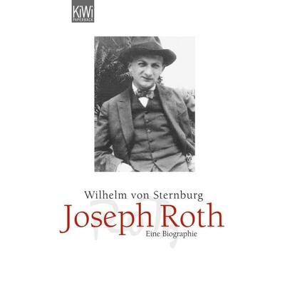 Joseph Roth, Taschenbuch von Wilhelm Sternburg, Kiepenheuer & Witsch, 978-3-462-04251-1
