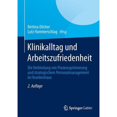 Klinikalltag und Arbeitszufriedenheit, Taschenbuch von , Springer Fachmedien Wiesbaden GmbH