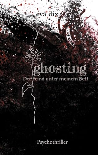 eva dix - ghosting: Der Feind unter meinem Bett - Preis vom 09.10.2026 07:28:09 h