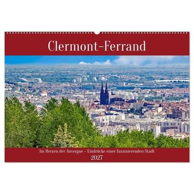 Clermont-Ferrand (Wandkalender 2027 DIN A2 quer), CALVENDO Monatskalender