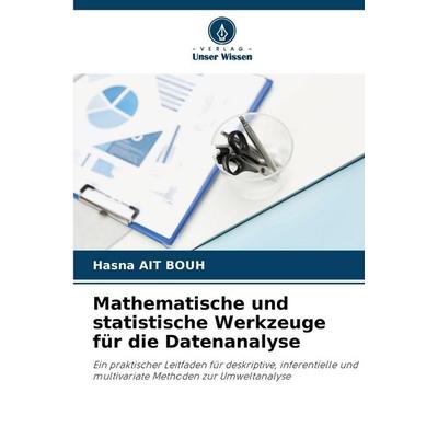 Mathematische und statistische Werkzeuge für die Datenanalyse, Taschenbuch von Hasna Ait Bouh, BoD - Books on Demand, 978-620-9-68267-4