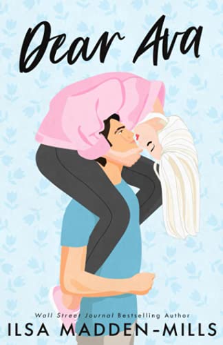 Ilsa Madden-Mills - Dear Ava: Enemies-to-Lovers Standalone Romance - Preis vom 01.10.2026 17:08:56 h