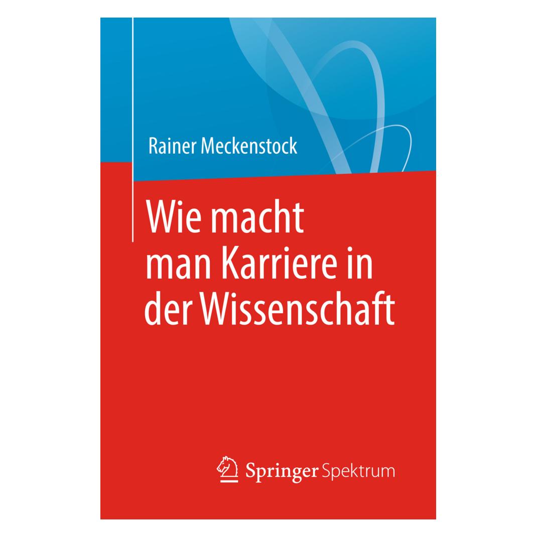 Springer Wie macht man Karriere in der Wissenschaft (Deutsch, Softcover, Rainer Meckenstock) (55971782)
