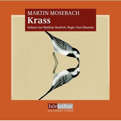 Krass - Martin Mosebach, Audio, 9783906935560