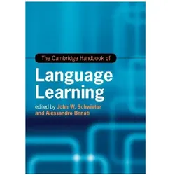 The Cambridge Handbook of Language Learning (Cambridge Handbooks in Language and Linguistics), Schulbücher von John W. Schwieter, Alessandro Benati