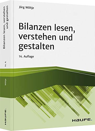 Jörg Wöltje - Bilanzen lesen, verstehen und gestalten (Haufe Fachbuch) - Preis vom 09.10.2026 07:28:09 h