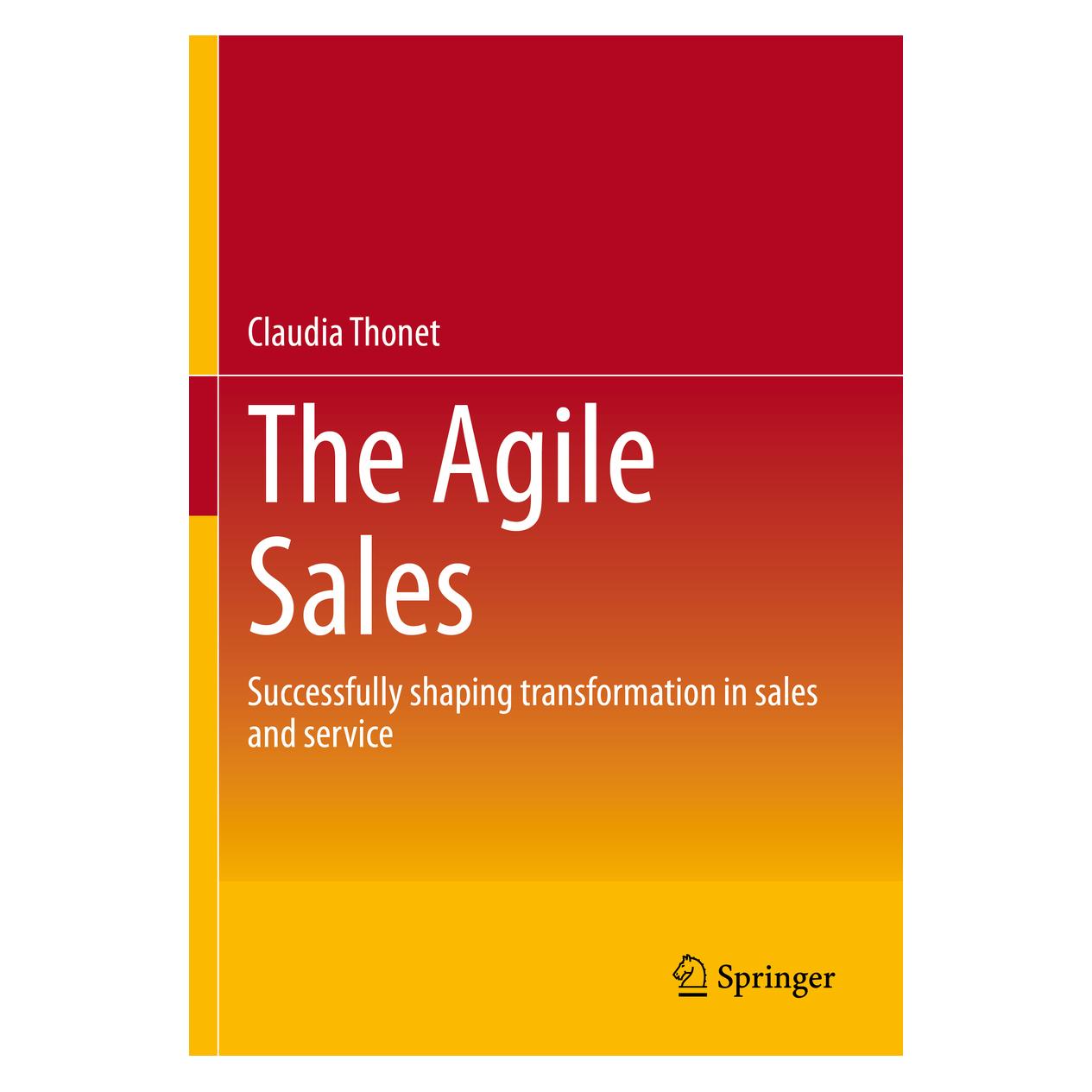 Springer The Agile Sales (Englisch, Softcover, Claudia Thonet) (57004128)