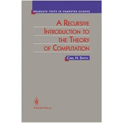 A Recursive Introduction to the Theory of Computation, Fachbücher von Carl Smith