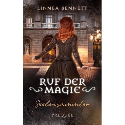 Seelensammler, Taschenbuch von Linnea Bennett, BoD – Books on Demand, 978-3-7557-2598-5
