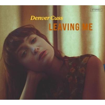Leaving Me (+ Poster) - Denver Cuss, CD