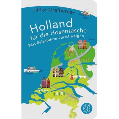 Holland für die Hosentasche, Taschenbuch von Ulrike Grafberger, Fischer Taschenbuch Verlag, 978-3-596-52100-5
