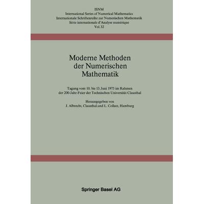 Moderne Methoden der Numerischen Mathematik, Taschenbuch von J. Albrecht,L. Collatz, Springer Basel, 978-3-7643-0854-4