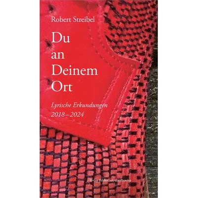 Du an Deinem Ort, Gebundene Ausgabe von Robert Streibel, Bibliothek der Provinz, 978-3-99126-334-0