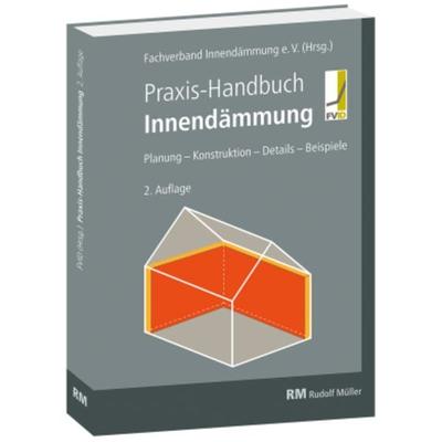 Praxis-Handbuch Innendämmung, Gebundene Ausgabe von , RM Rudolf Müller Medien GmbH & Co. KG, 978-3-481-04623-1