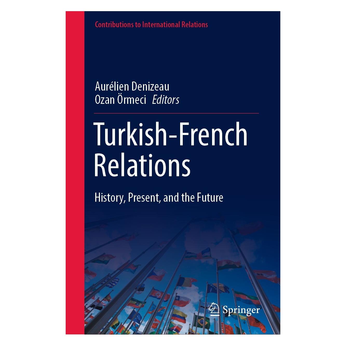 Springer Turkish-French Relations (Englisch, Hardcover, Aurélien Denizeau, Ozan Örmeci) (9783031079870)