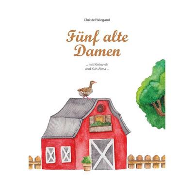 Fünf alte Damen, Taschenbuch von Christel Wiegand, Shaker