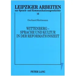 Wittenberg - Sprache und Kultur in der Reformationszeit, Fachbücher von Rudolf Grosse