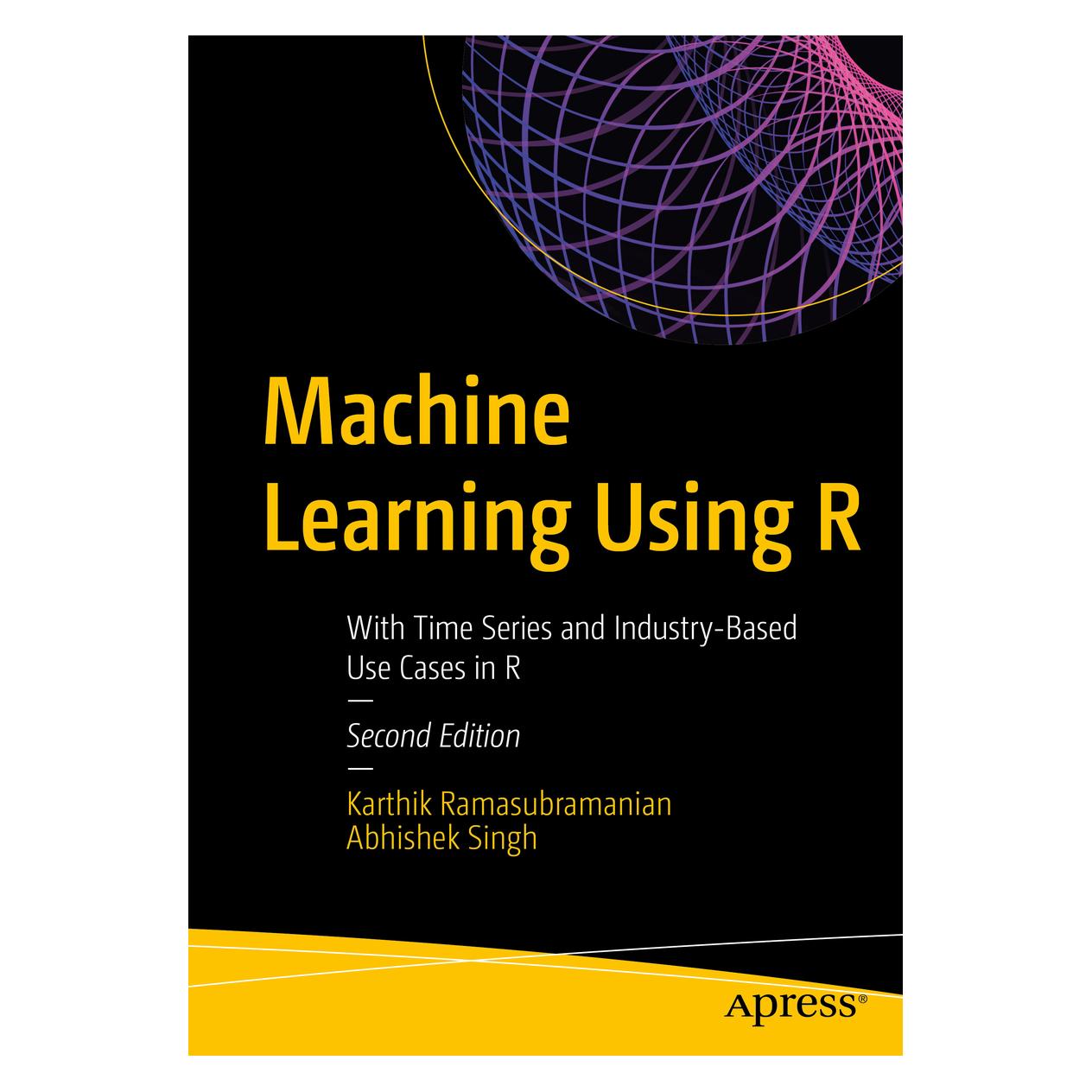 Springer Machine Learning Using R (Englisch, Softcover, Abhishek Singh, Karthik Ramasubramanian) (56017400)
