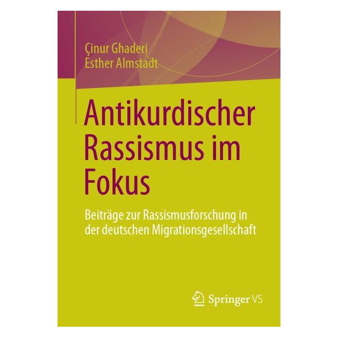 Springer Antikurdischer Rassismus im Fokus (Deutsch, Softcover, Çinur Ghaderi, Esther Almstadt) (60085967)