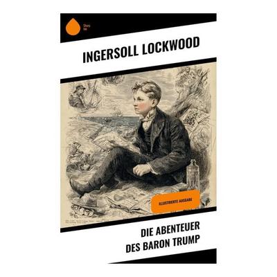 Die Abenteuer des Baron Trump, Taschenbuch von Ingersoll Lockwood, Copycat, 978-80-283-9496-7
