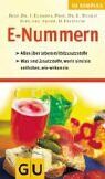 Ibrahim Elmadfa - GU Kompass E-Nummern - Lebensmittel-Zusatzstoffe: Alles über Lebensmittelzusatzstoffe. Was sind Zusatzstoffe, worin sind sie enthalten, wie wirken sie - Preis vom 09.10.2026 07:28:09 h