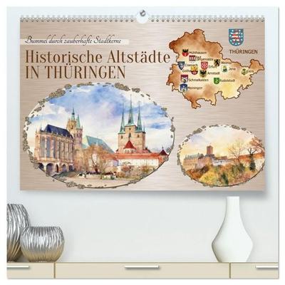 Historische Altstädte in Thüringen (hochwertiger Premium Wandkalender 2027 DIN A2 quer), Kunstdruck in Hochglanz