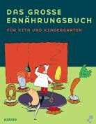 Brigitte vom Wege - Das grosse Ernährungsbuch für KiTa und Kindergarten - Preis vom 06.10.2026 07:26:00 h