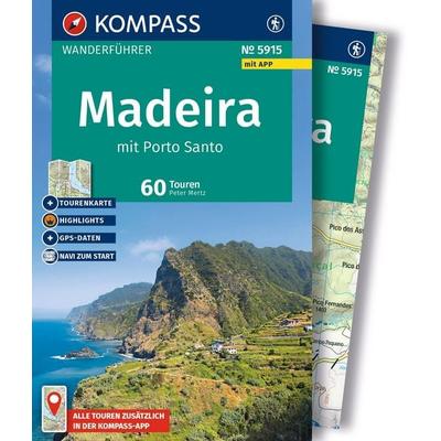 KOMPASS Wanderführer Madeira mit Porto Santo, 60 Touren mit Extra-Tourenkarte, Taschenbuch von Peter Mertz, KOMPASS Freytag & Berndt,