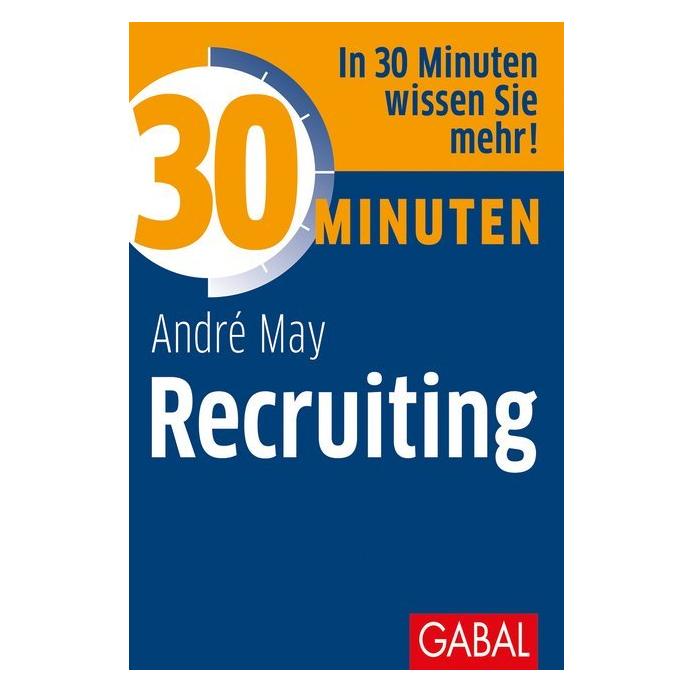 Gabal 30 Minuten Recruiting (Deutsch, Softcover, André May) (15894014)
