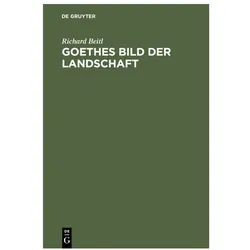 Beitl:Goethes Bild der Landschaft, Fachbücher von Richard Beitl