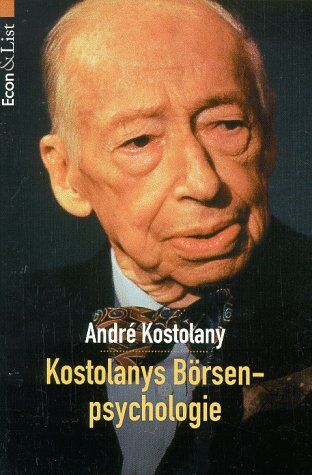 André Kostolany - Kostolanys Börsenpsychologie - Preis vom 18.10.2026 19:22:15 h