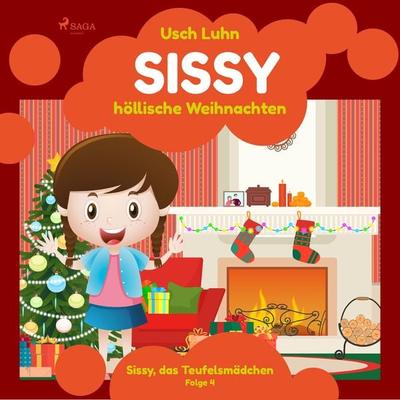 Sissy - höllische Weihnachten: Sissy, das Teufelsmädchen. Folge 4 - Usch Luhn, Audio, 9788711925911