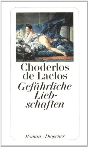 Pierre Choderlos De Laclos - Gefährliche Liebschaften. - Preis vom 14.10.2026 23:07:16 h