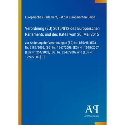 Verordnung (EU) 2015/812 des Europäischen Parlaments und des Rates vom 20. Mai 2015, Taschenbuch von Europäisches Parlament,Rat der Europäischen