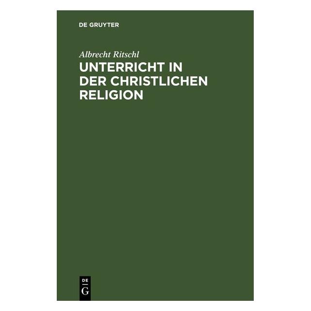 De Gruyter Ritschl:Unterricht in der christlichen (67782114)
