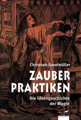 Christoph Daxelmuller - Zauberpraktiken - Preis vom 13.10.2026 19:28:25 h
