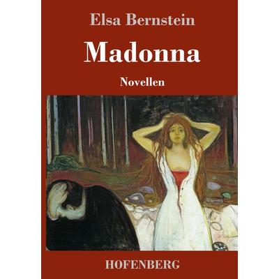 Madonna, Gebundene Ausgabe von Elsa Bernstein, Hofenberg, 978-3-7437-3544-6