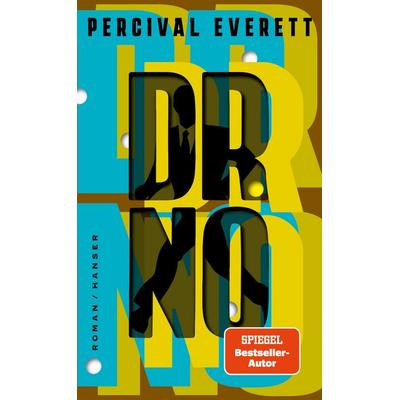 Dr. No, Gebundene Ausgabe von Percival Everett, Carl Hanser, 978-3-446-28417-3