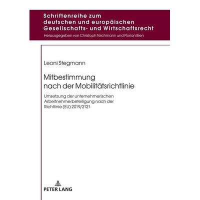 Mitbestimmung nach der Mobilitätsrichtlinie, Gebundene Ausgabe von Leoni Stegmann, Peter Lang GmbH, Internationaler Verlag der Wissenschaften,