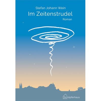 Im Zeitenstrudel, Gebundene Ausgabe von Stefan Johann Wein, Schöpferhaus Verlag, 978-3-9825794-1-2