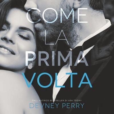 Come la prima volta - Devney Perry, Audio, 9789152140345