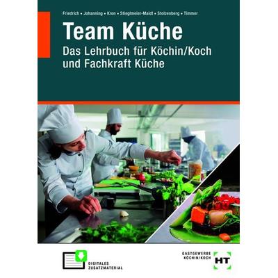 Team Küche, Gebundene Ausgabe von Roland Stieglmeier-Maidl,Jan-Patrick Timmer,Thomas Johanning,Gerlind Friedrich,Sven Stolzenberg, Pfanneberg,