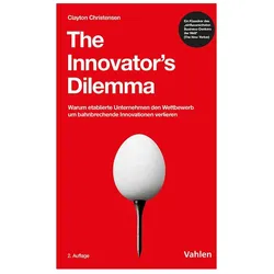 The Innovator's Dilemma, Fachbücher von Kurt Matzler, Marc Benioff, Stephan Friedrich von den Eichen, Clayton M. Christensen