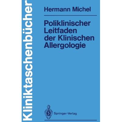 Poliklinischer Leitfaden der Klinischen Allergologie, Taschenbuch von Hermann Michel, Springer Berlin, 978-3-540-11659-2