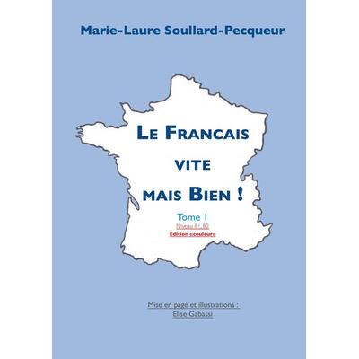 Le Français vite mais bien, Taschenbuch von Marie-Laure Soullard-Pecqueur, Books on Demand, 978-2-322-03674-5